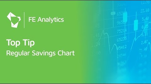 FE Analytics Tip - Regular Savings Chart