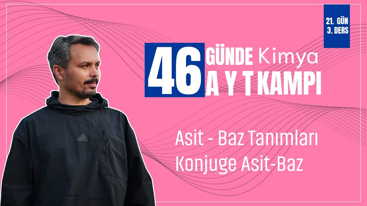 Asit Baz Tanımları - Konjuge Asit Baz | 21. Gün 3. Ders | 46 Günde AYT Kimya Kampı