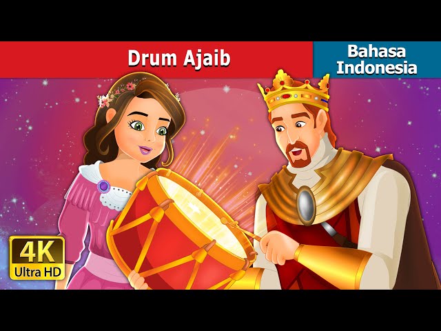 Drum Ajaib | The Magic Drum in Indonesian | Dongeng Bahasa Indonesia @IndonesianFairyTales class=