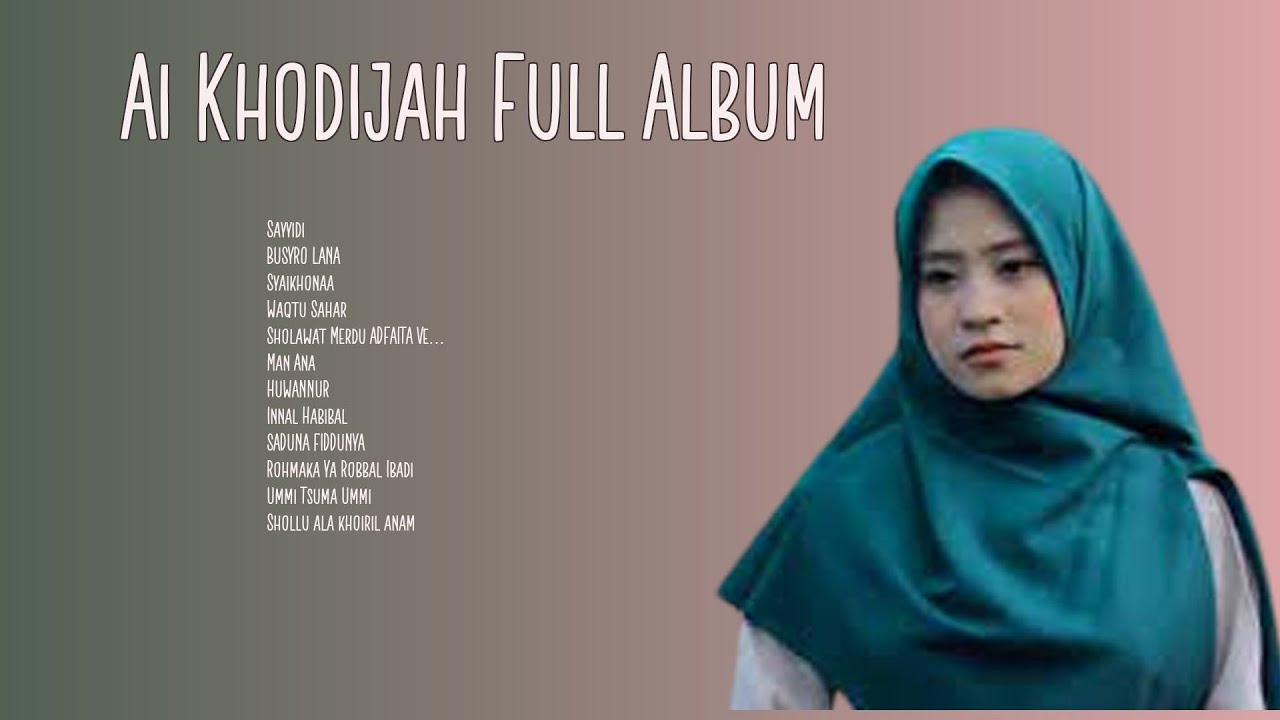 Ai Khodijah Full Album 2023Ai Khodijah Official YouTube