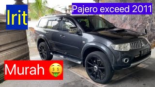 Pajero exceed 2011 murah