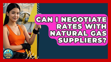Can I Negotiate Rates With Natural Gas Suppliers? - Your Utilities Hub