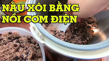 Cách nấu xôi bằng nồi cơm điện đơn giản tại nhà - Mẹo Vặt Cuộc Sống