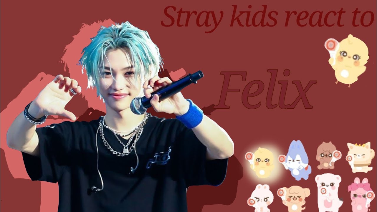 [Stray kids pre-debut react to....Felix! (3/???)]