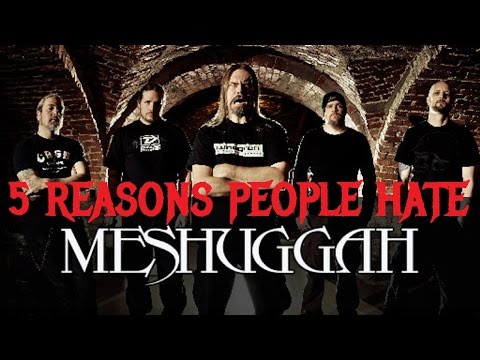 5 Reasons People Hate MESHUGGAH