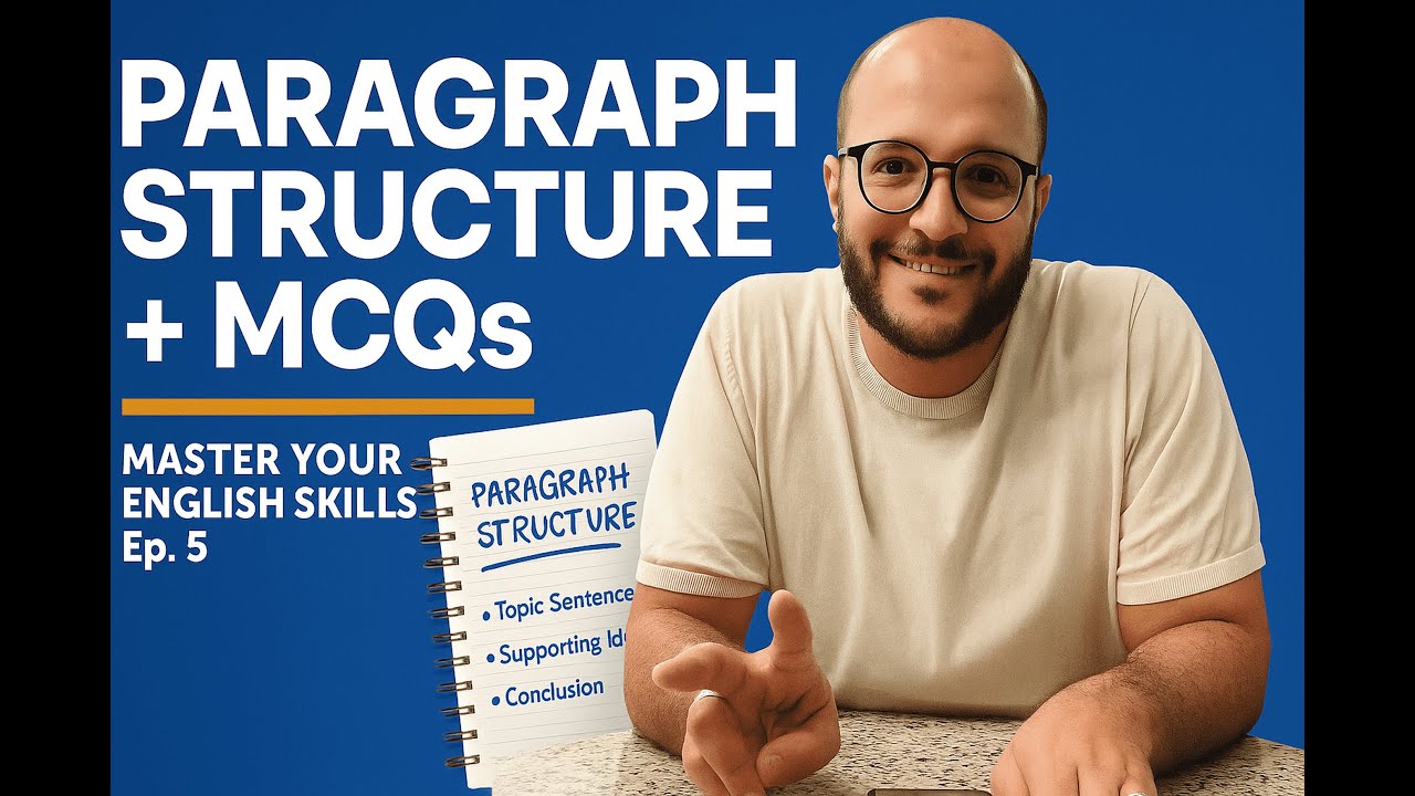 Master Your English Skills Ep. 5 | Paragraph Structure + MCQs (High ...