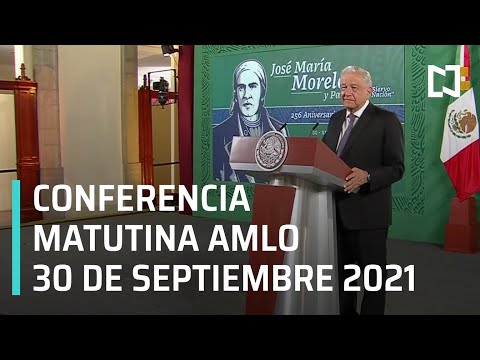 AMLO Conferencia Hoy / 30 de septiembre 2021