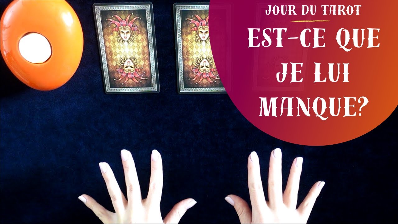 EST-CE QUE JE LUI MANQUE ? - Tirage de Tarot à choix - YouTube