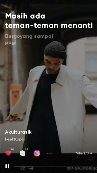 Story WA Resso Feel koplo - Akulturasik | Its Story