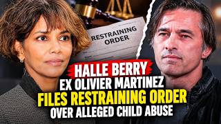 Halle Berry's Ex Olivier Martinez Accuses Her of Choking Their Son