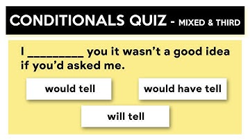 Mixed & Third Conditionals Quiz | Test your knowledge of Conditionals