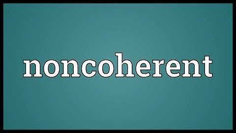 Noncoherent Meaning