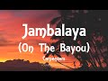 Carpenters  jambalaya on the bayou lyrics