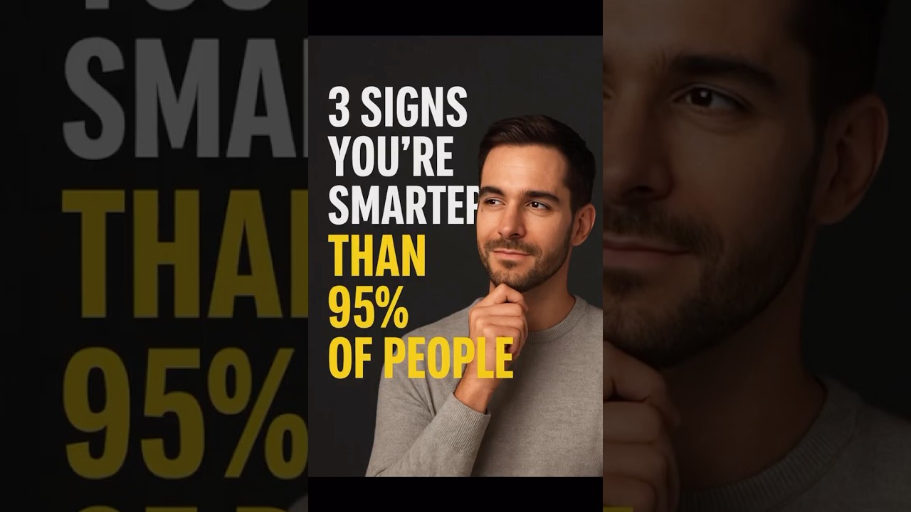3 SIGNS YOU'RE SMARTER THAN 95% OF PEOPLE #shorts #motivation #lifelessons #life #quotes #speech