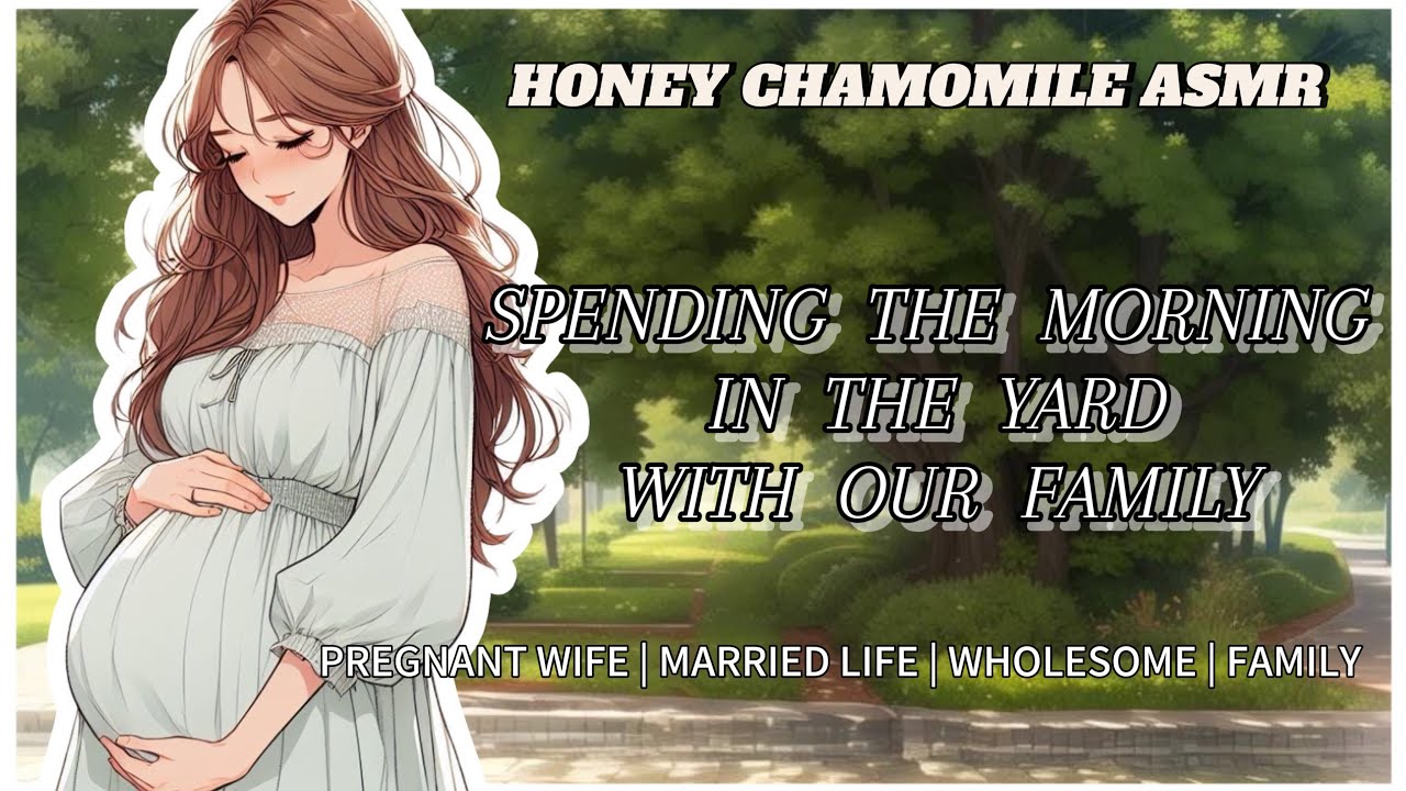 A Loving Morning With Our Family | Pregnant Wife RP | Family | Domestic Bliss | Loving | F4M ASMR