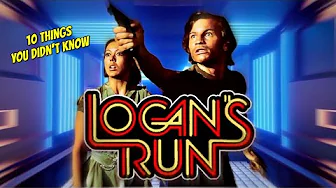 10 Things You Didn't Know About Logan's Run