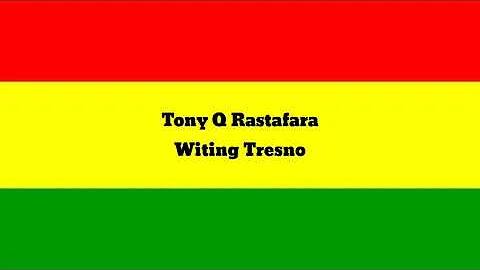 Tony Q Rastafara - Witing Tresno (Lirik Video)