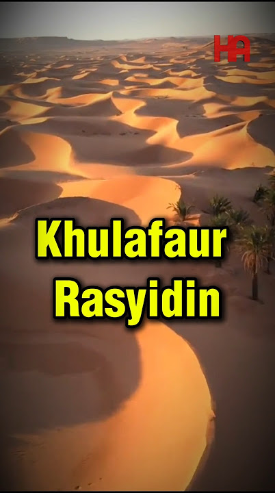 Khulafaur Rasyidin: 4 Pemimpin Islam Penerus Nabi