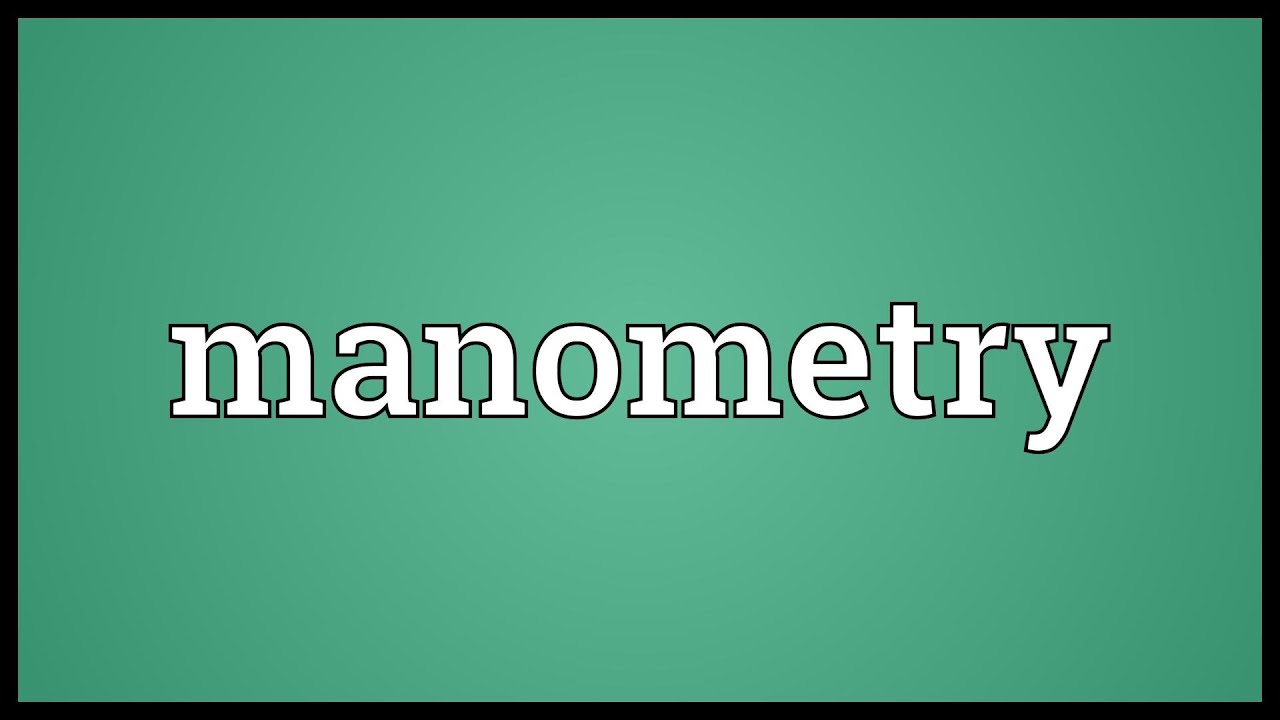 Manometry Meaning - YouTube