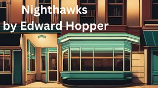 Nighthawks: Exploring Edward Hopper's Iconic Masterpiece
