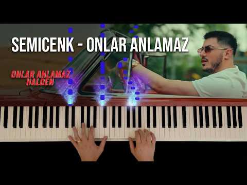 Semicenk - Onlar Anlamaz - Piano by VN