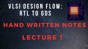 Lecture 1 | Hand Written Notes | VLSI Design Flow:RTL to GDS | NPTEL @HanumansView