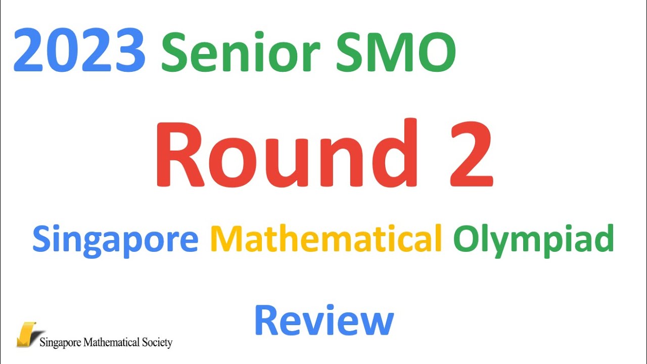 Smo Math SMO Senior Round 2 2023 Solutions Section Singapore Mathematical ...