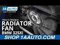 How to Replace Radiator Fan 2001-05 BMW 325Xi