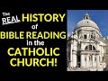 Do Catholics Read the Bible? (REAL History of Bible Reading in Catholic Church!)