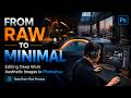 From Raw to Minimal: Editing Deep Work Aesthetic Images in Photoshop | Deep Brain Flow Process