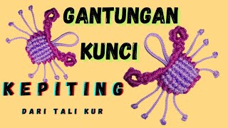 TUTORIAL MEMBUAT GANTUNGAN KUNCI KEPITING DARI TALI KUR