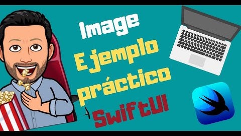 Imágenes en SWIFTUI | Ejemplo práctico con imágenes en SwiftUI, en español