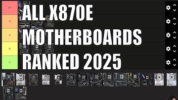 X870E Tier List 2025 Edition