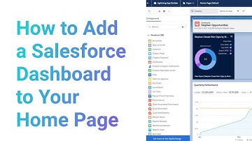 How to Add a Salesforce Dashboard To Your Home Page