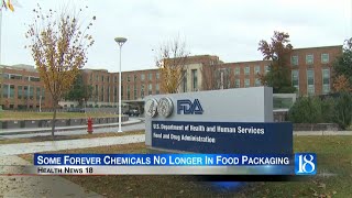 Health News 18: Some Forever Chemicals No Longer In Food Packaging