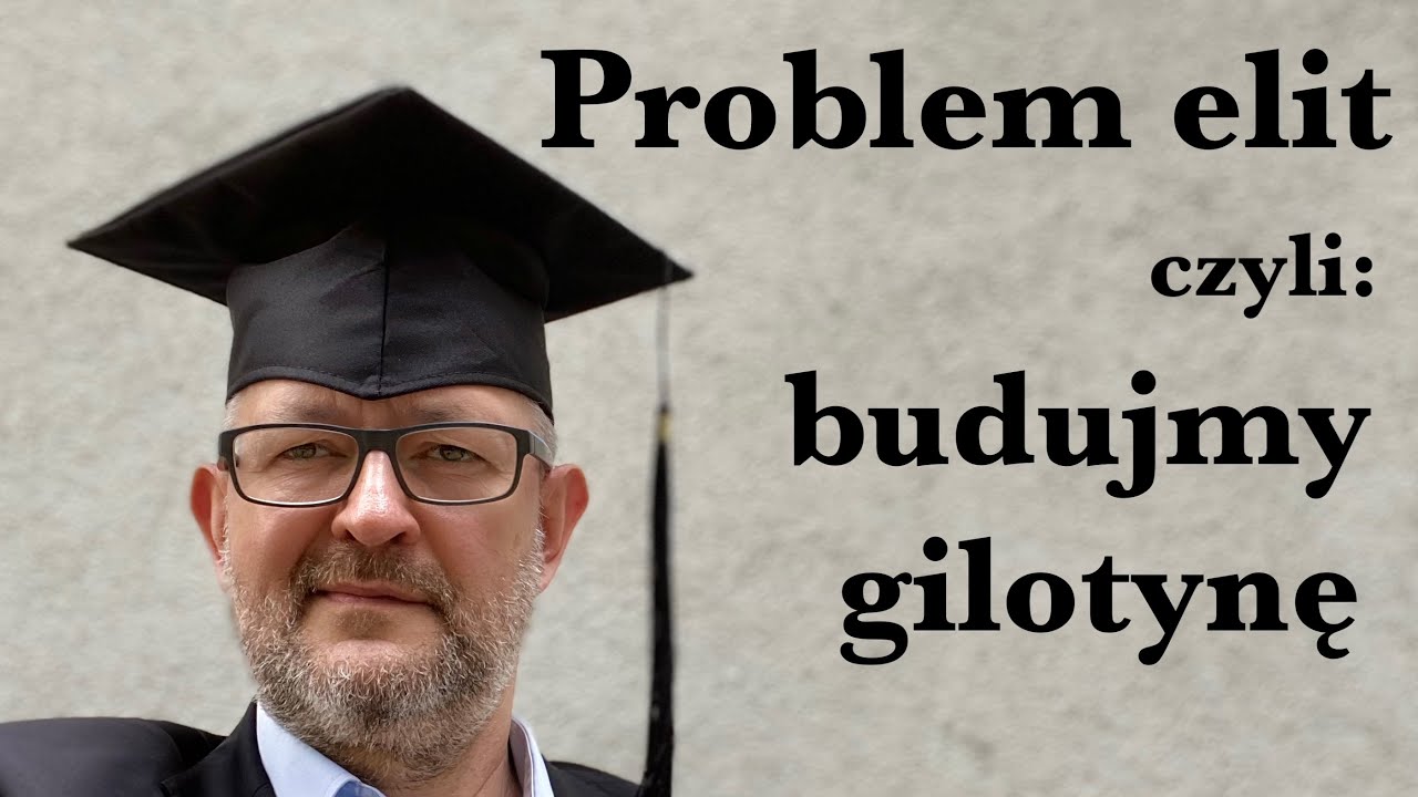 Problem elit: budujmy gilotynę