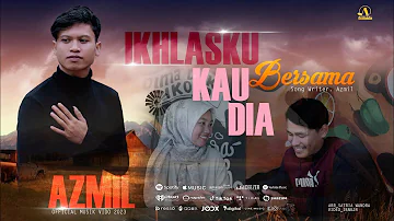 Azmil ll lkhlas ku kau Bersama Dia ll Official Music Video