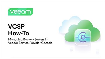VCSP How-To: Managing Backup Servers in Veeam Service Provider Console