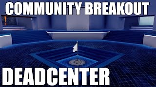 HALO 5: DEADCENTER COMMUNITY BREAKOUT [FORGE]