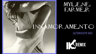 Mylène Farmer - Innamoramento (IKS REMIX) (Alternatif Mix) 2021