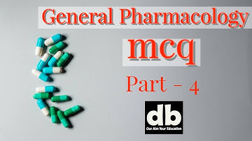 Pharmacology mcq | General pharmacology mcq  part - 4