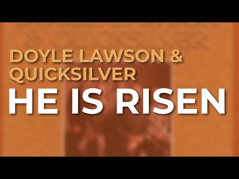 Doyle Lawson & Quicksilver - He Is Risen (Official Audio)