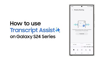 How to use Transcript Assist | Galaxy AI | Galaxy S24 Series | Samsung