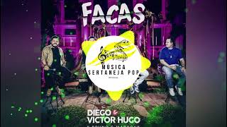Diego   Victor Hugo - Facas - Ao Vivo
