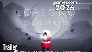 Lofsong Reveal Trailer | gamescom 2026
