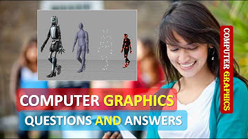 COMPUTER GRAPHICS QUESTIONS AND ANSWERS | COMPUTER GRAPHICS Interview Questions & Answers