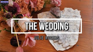 The Wedding - Julie Rogers (Lyrics Video)