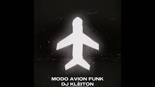 MODO AVION FUNK BY DJ KLEITON