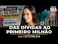 Como ela saiu das dvidas e chegou a 1 milho investidos  eitonilda  irmos dias podcast 138