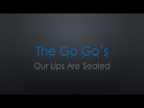 The Go Go's Our Lips Are Sealed Lyrics